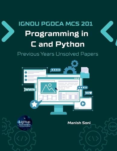 IGNOU PGDCA MCS 201 Programming in C and Python Previous Years Unsolved Papers (EditionFirst)