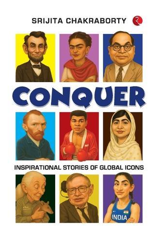 Conquer: Inspirational Stories of Global Icons