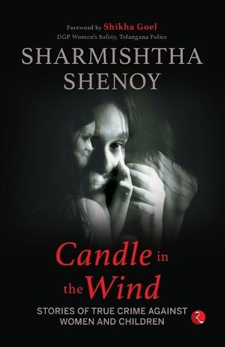 Candle In The Wind: Stories of True Crime Against Women And Children