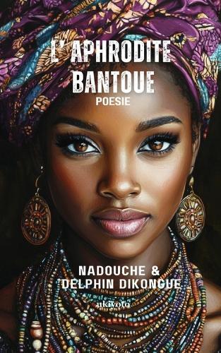 L’ Aphrodite Bantoue (Edition1)