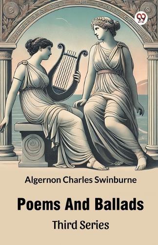 Poems And Ballads Third Series (Edition1)