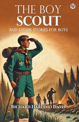 The Boy ScoutAnd Other Stories For Boys (Edition1)