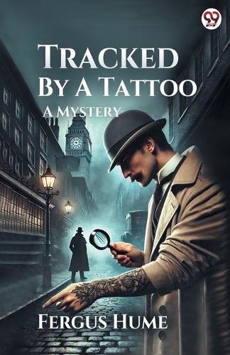 Tracked By A TattooA Mystery (Edition1)