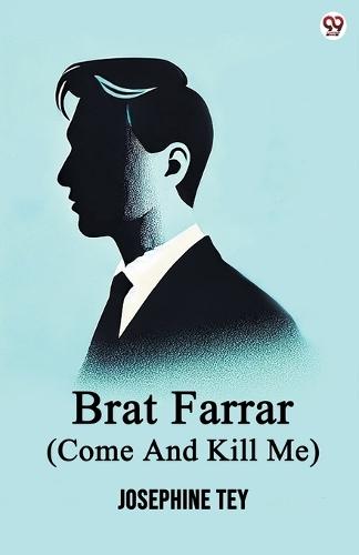 Brat Farrar (Come And Kill Me) (Edition1)