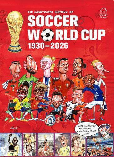 The Illustrated History of Soccer World Cup 1930 - 2026 English 
