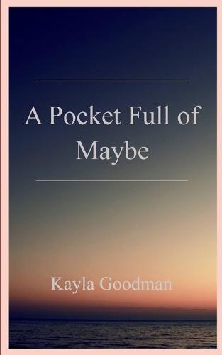 A Pocket Full of Maybe (Edition1st)