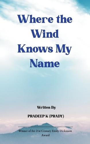 Where The Wind Knows My Name (Edition1st)