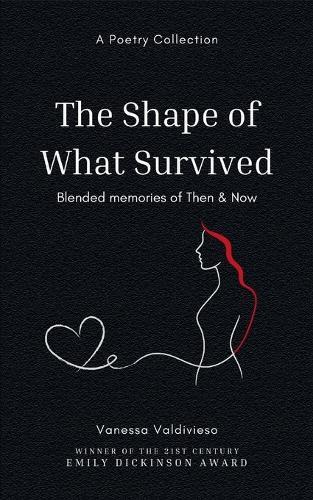 The Shape of What Survived (Edition1st)