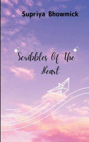 Scribbles of the Heart (Edition1st)