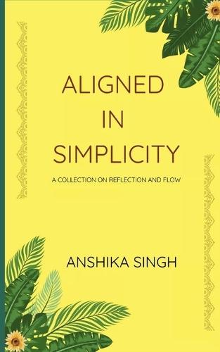 Aligned in Simplicity (Edition1st)
