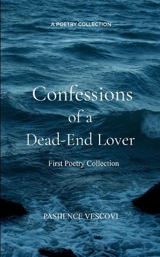 Confessions of a Dead-End Lover (Edition1st)