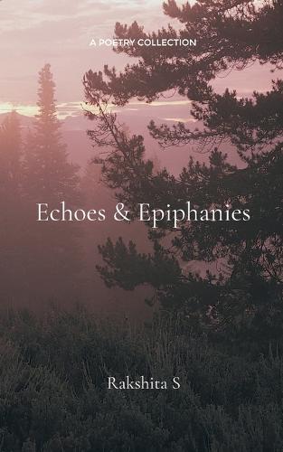 Echoes & Epiphanies (Edition1st)