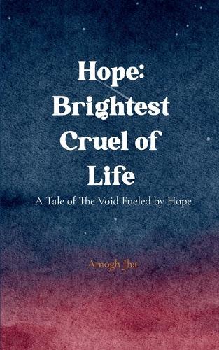 Hope- Brightest Cruel of Life (Edition1st)
