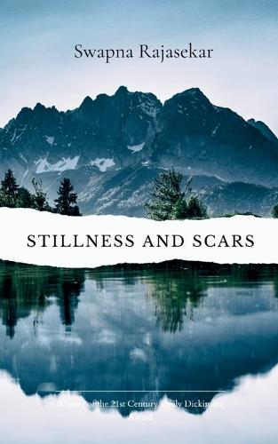 Stillness and Scars (Edition1st)