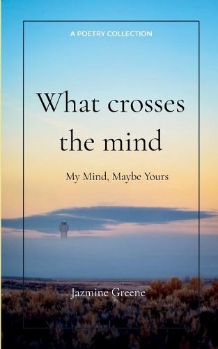 What crosses the mind  (Edition1st)