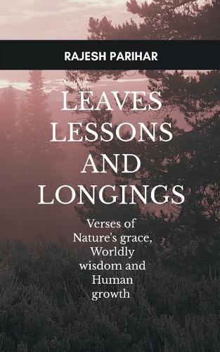 Leaves, Lessons and Longings (Edition1st)