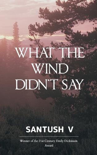 What The Wind Didn't Say (Edition1st)