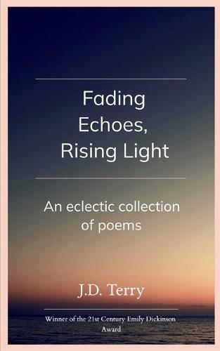 Fading Echoes, Rising Light (Edition1st)