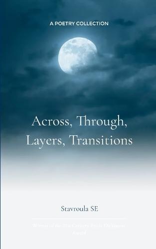 Across, Through, Layers, Transitions (Edition1st)