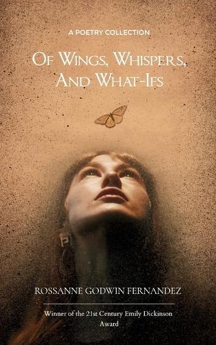 Of Wings, Whispers, and What-Ifs (Edition1st)