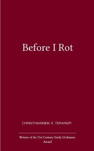 Before I Rot (Edition1st)