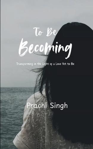 To Be Becoming (Edition1st)