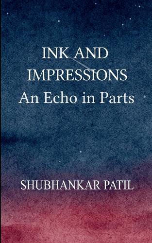 INK AND IMPRESSIONS.. (Edition1st)