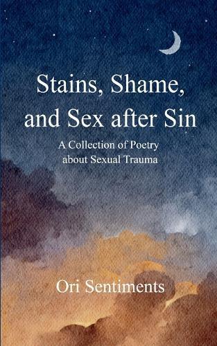 Stains, Shame, and Sex after Sin (Edition1st)