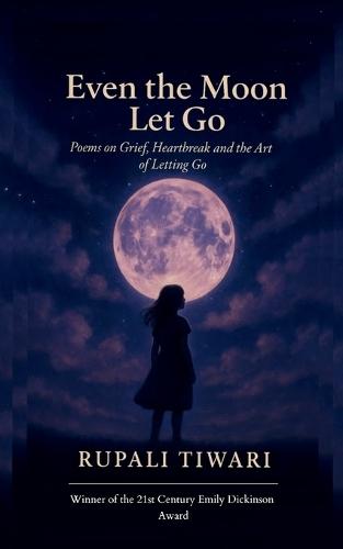 Even the Moon Let Go (Edition1st)