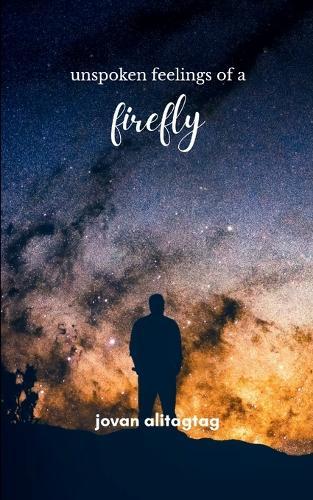 unspoken feelings of a firefly (Edition1st)
