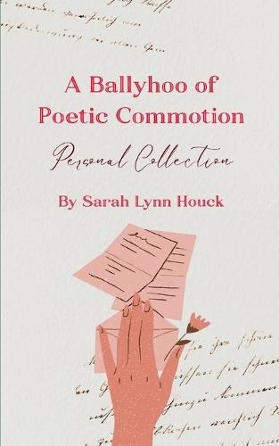 A Ballyhoo of Poetic Commotion (Edition1st)