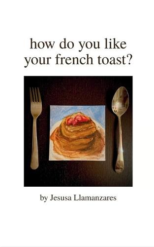 how do you like your french toast?  (Edition1st)