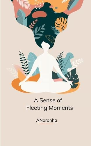 A sense of Fleeting Moments (Edition1st)