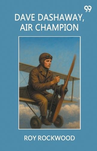 Dave Dashaway, Air ChampionOr Wizard Work In The Clouds (Edition1)