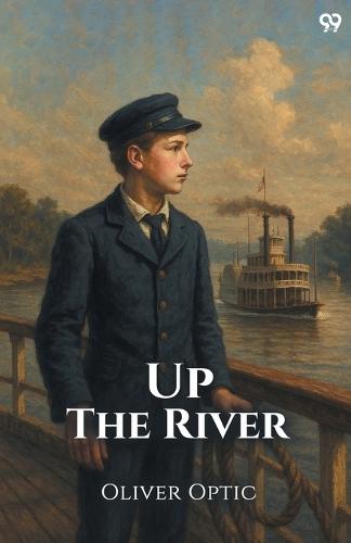 Up The RiverOr Yachting On The Mississippi (Edition1)