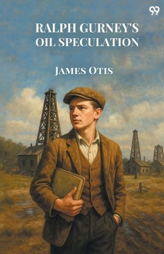 Ralph Gurney's Oil Speculation (Edition1)
