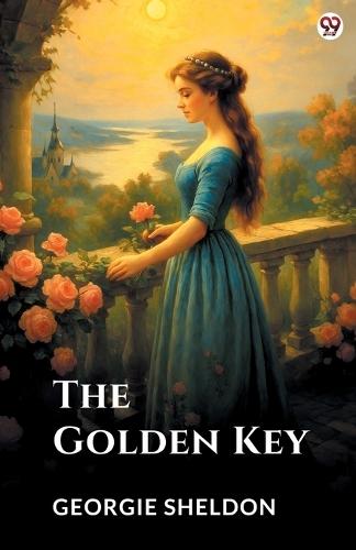 The Golden KeyOr A Heart’s Silent Worship (Edition1)