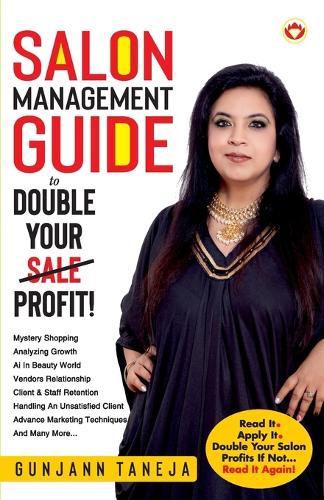 Salon Management Guide to Double Your Sale Profit (Edition1st)