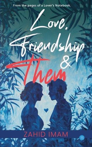 Love, Friendship & Them