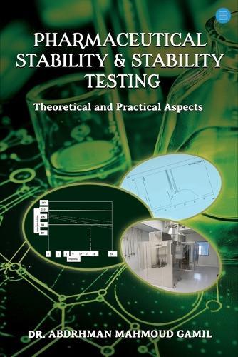 Pharmaceutical Stability & Stability Testing: Theoretical and Practical Aspects