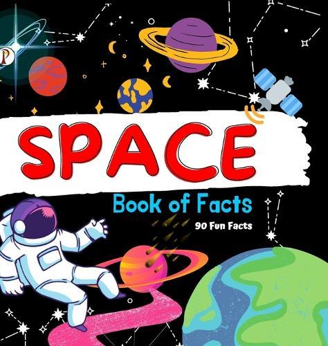 Space Book of Facts: 90 Fun Facts