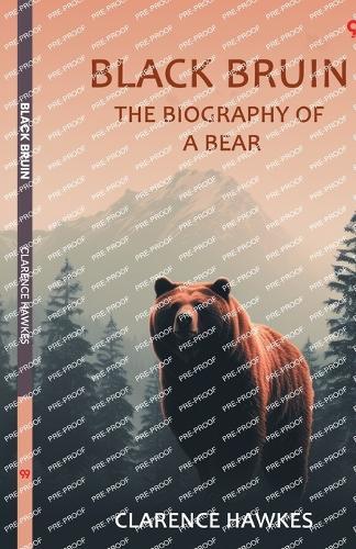 Black BruinThe Biography Of A Bear (Edition1)
