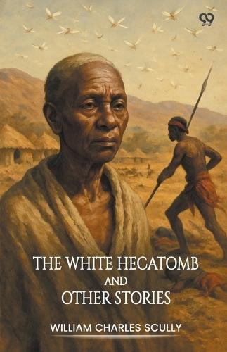 The White Hecatomb And Other Stories (Edition1)