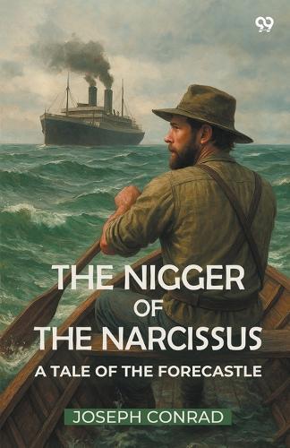 The Nigger Of The NarcissusA Tale Of The Forecastle (Edition1)