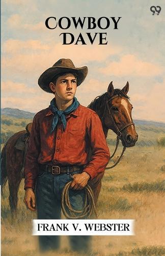 Cowboy DaveOr The Round-Up At Rolling River (Edition1)