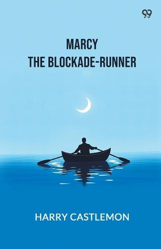 Marcy The Blockade-Runner (Edition1)
