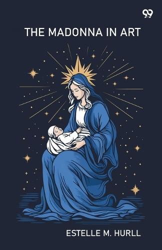 The Madonna In Art (Edition1)