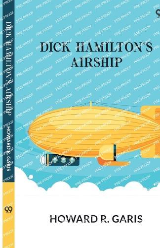 Dick Hamilton's AirshipOr, A Young Millionaire In The Clouds (Edition1)