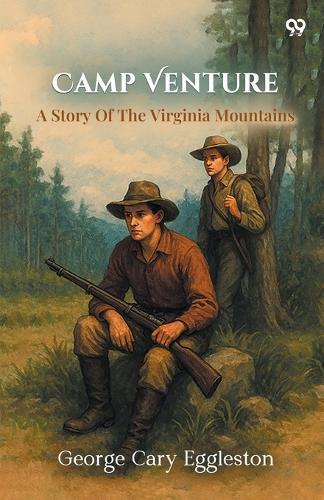 Camp VentureA Story Of The Virginia Mountains (Edition1)