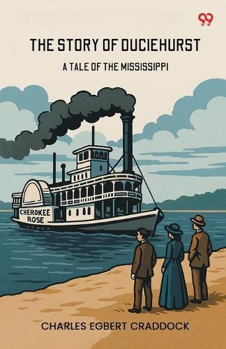 The Story Of DuciehurstA Tale Of The Mississippi (Edition1)